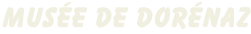 Musée de Dorénaz